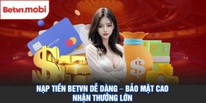 Nạp Tiền Betvn